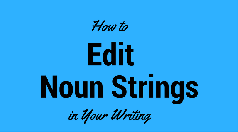 How to Edit Noun Strings